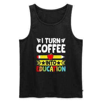 I Turn Coffee Into Education School Teacher - Men's Premium Organic Tank Top - black - Front - Michal (187cm)