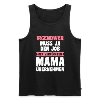 Mutter Verrückte Mama - Männer Premium Bio Tank Top - Schwarz - Vorne - Michal (187cm)