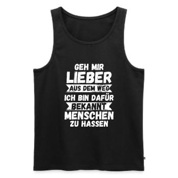 Geh Mir Lieber Aus Dem Weg Ich Hasse Menschen - Männer Premium Bio Tank Top - Schwarz - Vorne - Michal (187cm)