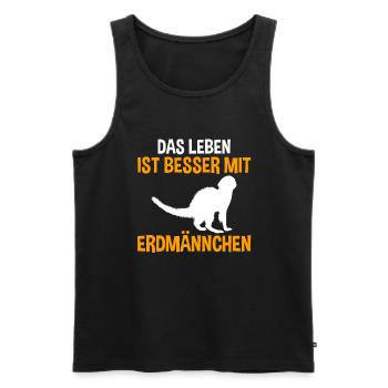 Das Leben ist besser mit Erdmännchen - Männer Premium Bio Tank Top - Schwarz - Vorne - Michal (187cm)