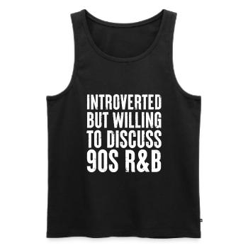 introverted but willing to discuss 90s R&B Gift - Men's Premium Organic Tank Top - black - Front - Michal (187cm)