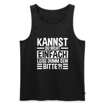 Can't you just be quietly stupid - Men's Premium Organic Tank Top - black - Front - AI Model Male 178 light (178cm)