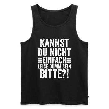 Can't you just be quietly stupid - Men's Premium Organic Tank Top - black - Front - AI Model Male 178 light (178cm)