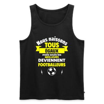Nous naissons égaux footballeurs,fête des pères - Débardeur bio Premium Homme - noir - Devant - Michal (187cm)
