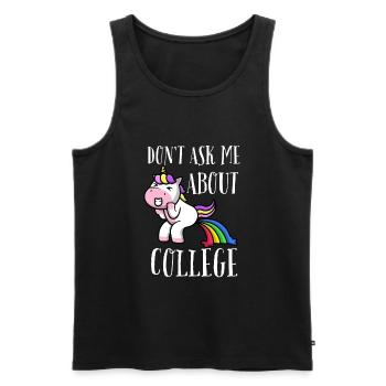 Don't ask me about college - Männer Premium Bio Tank Top - Schwarz - Vorne - Michal (187cm)