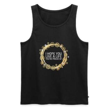 Inspirational - I hope you live a life you're - Men's Premium Organic Tank Top - black - Front - AI Model Male 178 light (178cm)