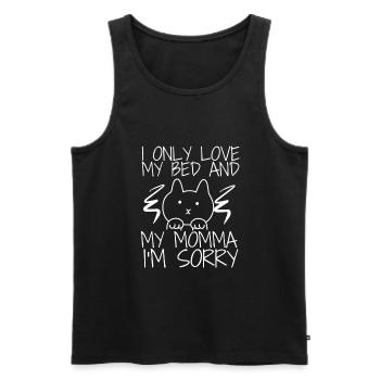 I only love my bed and my mama I'm sorry - Männer Premium Bio Tank Top - Schwarz - Vorne - AI Model Male 178 light (178cm)