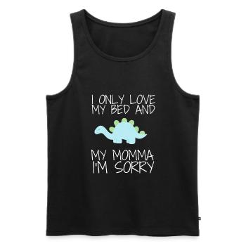 I only love my bed and my mama I'm sorry - Männer Premium Bio Tank Top - Schwarz - Vorne - AI Model Male 178 light (178cm)