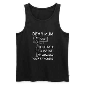 Dear Mum Im Sorry You Had To Raise My Siblings - Men's Premium Organic Tank Top - black - Front - AI Model Male 178 light (178cm)