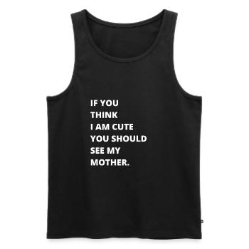 If you think I'm cute, you should see my girlfriend - Men's Premium Organic Tank Top - black - Front - Michal (187cm)