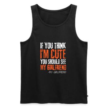 If you think I'm cute, you should see my girlfriend - Men's Premium Organic Tank Top - black - Front - Michal (187cm)