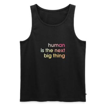 human is the next big thing - Men's Premium Organic Tank Top - black - Front - AI Model Male 178 light (178cm)