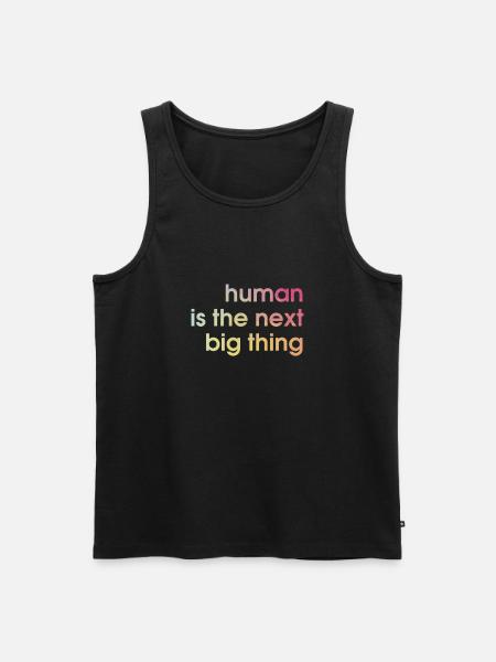 human is the next big thing - Männer Premium Bio Tank Top - Schwarz