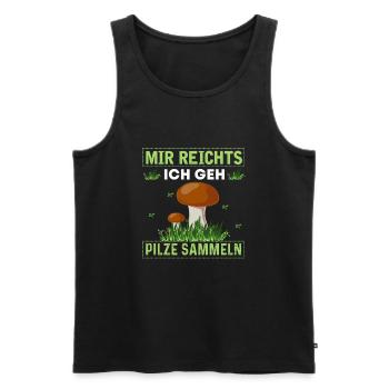 Mir reicht's ich geh Pilze sammeln - Männer Premium Bio Tank Top - Schwarz - Vorne - Michal (187cm)