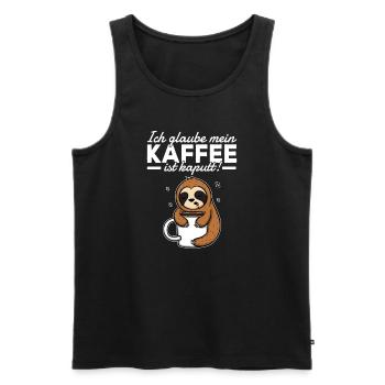 Mein Kaffee ist Kaputt Immer Müde Faultier Sprüche - Männer Premium Bio Tank Top - Schwarz - Vorne - Michal (187cm)
