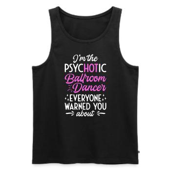 Dancing Slogan Ballroom Couple Dance Dance Floor - Men's Premium Organic Tank Top - black - Front - AI Model Male 178 light (178cm)