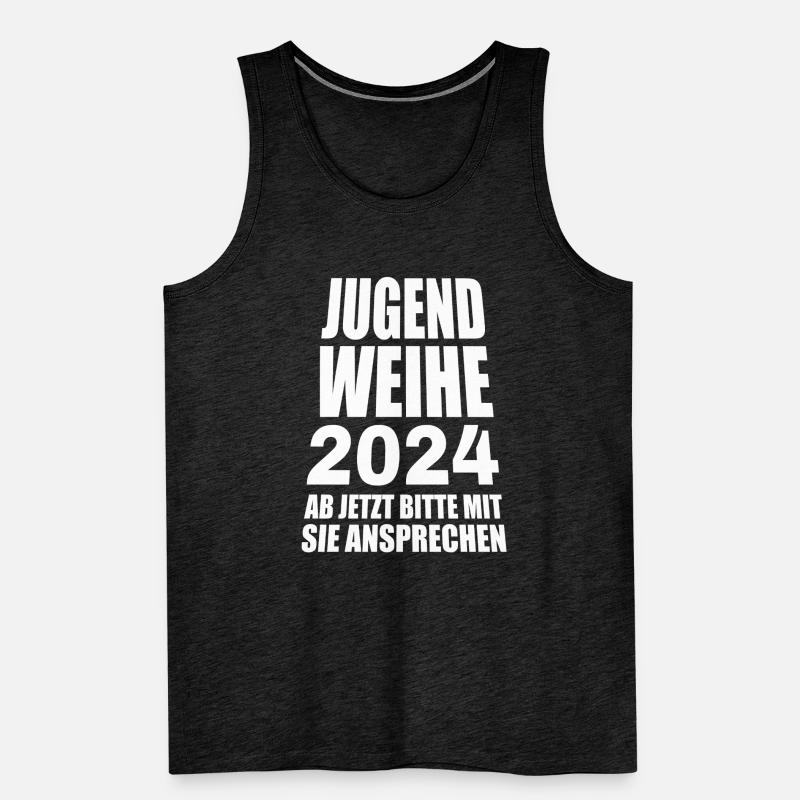 Jugendweihe 2024 Ab Jetzt Bitte Mit Sie Ansprechen Männer Premium Bio Tank Top
