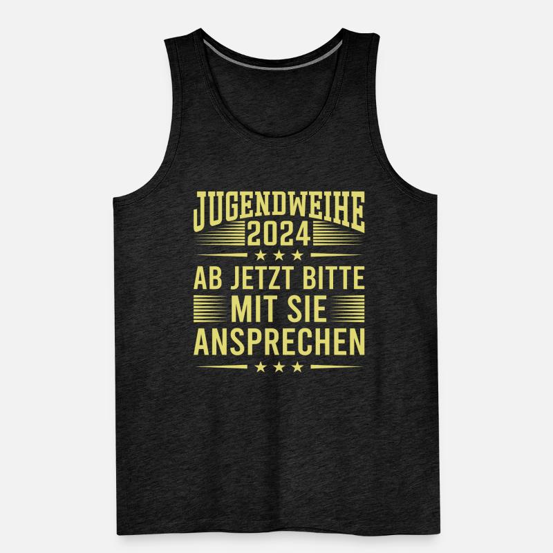 Jugendweihe 2024 Ab Jetzt Bitte Mit Sie Ansprechen Männer Premium Bio Tank Top