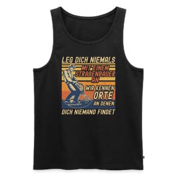 Leg Dich Niemals Mit einem Straßenbauer An Tiefbau - Männer Premium Bio Tank Top - Schwarz - Vorne - Michal (187cm)