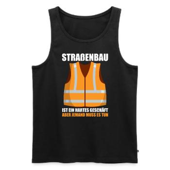 Straßenbau Ist Ein Hartes Geschäft Straßenbauer - Männer Premium Bio Tank Top - Schwarz - Vorne - Michal (187cm)