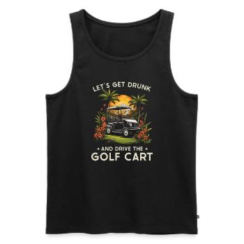 Lass Uns Betrinken Und Den Golfwagen Fahren - Männer Premium Bio Tank Top - Schwarz - Vorne - AI Model Male 178 light (178cm)