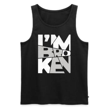 I'm Broken OK Typography Design - Men's Premium Organic Tank Top - black - Front - Michal (187cm)