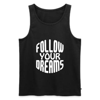 Follow Your Dreams - Men's Premium Organic Tank Top - black - Front - Michal (187cm)