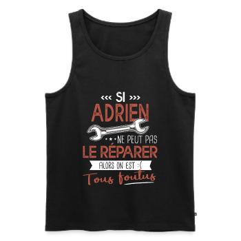 Si Adrien ne peut pas le réparer on est foutus - Débardeur bio Premium Homme - noir - Devant - Michal (187cm)