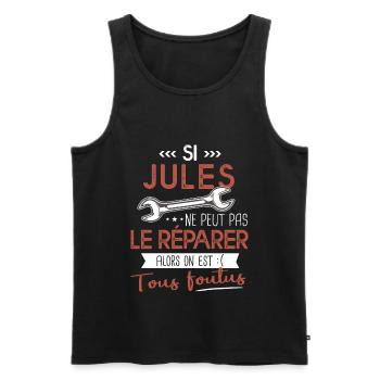 Si Jules ne peut pas le réparer on est foutus - Débardeur bio Premium Homme - noir - Devant - Michal (187cm)