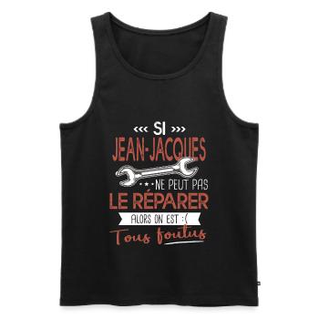 Jean jacques ne peut pas le réparer on est foutus - Débardeur bio Premium Homme - noir - Devant - Michal (187cm)