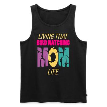 Living That Bird Watching Mom Life Birdwatchers - Men's Premium Organic Tank Top - black - Front - AI Model Male 178 light (178cm)