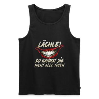 Lächle! Du kannst sie nicht alle töten - Männer Premium Bio Tank Top - Schwarz - Vorne - Michal (187cm)