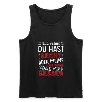 Du hast Recht aber meine Meinung gefällt mir besse - Männer Premium Bio Tank Top - Schwarz - Vorne - AI Model Male 178 light (178cm)