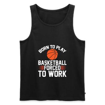 Né pour jouer au basket forcé de jouer - Débardeur bio Premium Homme - noir - Devant - Michal (187cm)