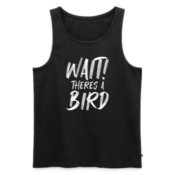 Wait There's A Bird Funny Bird Watching Birding - Men's Premium Organic Tank Top - black - Front - Michal (187cm)
