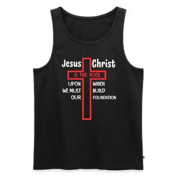 Jesus Christus ist der Fels, auf dem - Männer Premium Bio Tank Top - Schwarz - Vorne - AI Model Male 178 light (178cm)