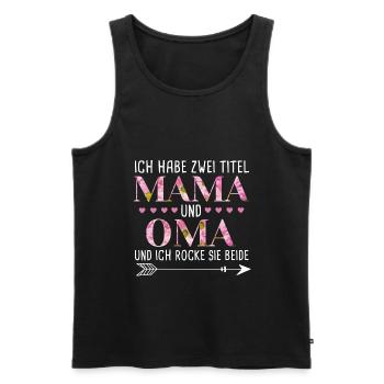 Ich habe 2 Titel Mama und Oma - Männer Premium Bio Tank Top - Schwarz - Vorne - Michal (187cm)