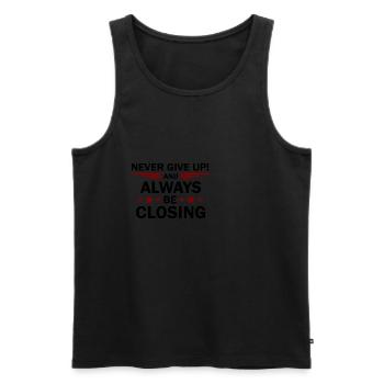 Never Give Up Be Closing Motivation Gift Idea - Men's Premium Organic Tank Top - black - Front - Michal (187cm)