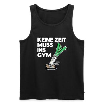 Keine Zeit Muss ins Gym Training Lauch lustig - Männer Premium Bio Tank Top - Schwarz - Vorne - Michal (187cm)
