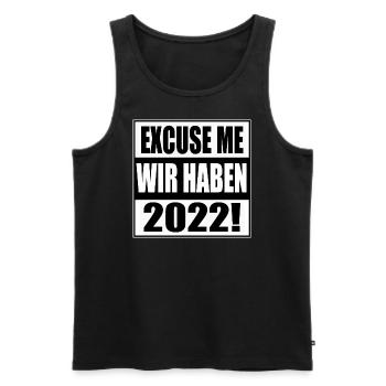 EXCUSE ME WIR HABEN 2022! - TikTok Meme Design - Männer Premium Bio Tank Top - Schwarz - Vorne - AI Model Male 178 light (178cm)