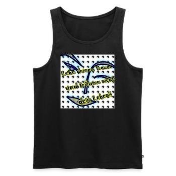 Lebe deinen Traum und träume nicht dein Leben!! - Männer Premium Bio Tank Top - Schwarz - Vorne - AI Model Male 178 light (178cm)