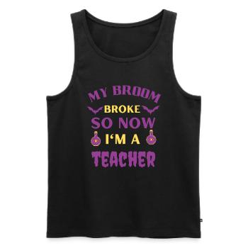 My Broom Broke So Now I'm A Teacher - Men's Premium Organic Tank Top - black - Front - Michal (187cm)