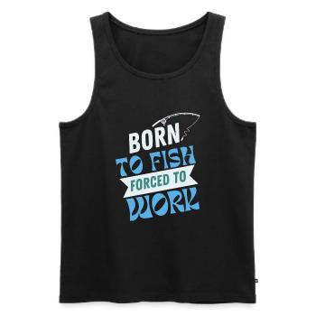 Born To Fish Forced To Work - Men's Premium Organic Tank Top - black - Front - AI Model Male 178 light (178cm)