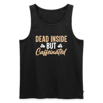Innerlich Tot Aber Koffeinhaltig - Kaffeeliebhaber - Männer Premium Bio Tank Top - Schwarz - Vorne - Michal (187cm)