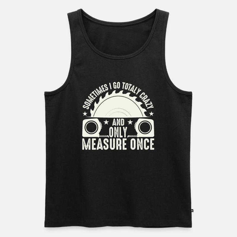 Manchmal Werde Ich Total Verrückt Messe Nur Einmal - Männer Premium Bio Tank Top - Schwarz