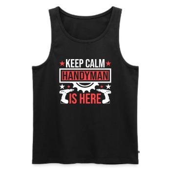 Bleib Ruhig Der Handwerker Ist Da - Hausarbeiter - Männer Premium Bio Tank Top - Schwarz - Vorne - AI Model Male 178 light (178cm)