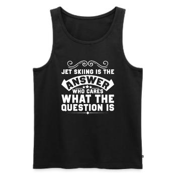 Jet Skifahren Ist Die Antwort - Jet Ski - Männer Premium Bio Tank Top - Schwarz - Vorne - AI Model Male 178 light (178cm)