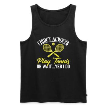 I don't always play tennis oh wait... Nevertheless - Men's Premium Organic Tank Top - black - Front - Michal (187cm)