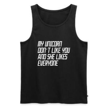 My unicorn doesn't like you and she likes everyone - Men's Premium Organic Tank Top - black - Front - Michal (187cm)