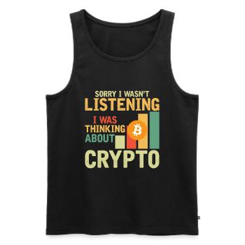 Tut Mir Leid Das Ich Nicht Zugehört Habe - Crypto - Männer Premium Bio Tank Top - Schwarz - Vorne - Michal (187cm)